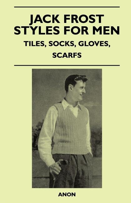 Couverture_Jack Frost Styles for Men - Tiles, Socks, Gloves, Scarfs