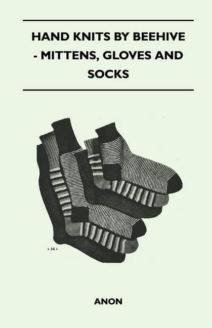 Front cover_Hand Knits by Beehive - Mittens, Gloves and Socks