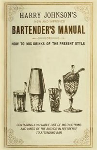 Front cover_Harry Johnson's New and Improved Bartender's Manual; Or, How to Mix Drinks of the Present Style