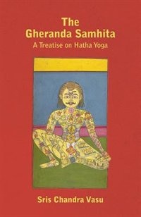 Couverture_The Gheranda Samhita - A Treatise on Hatha Yoga