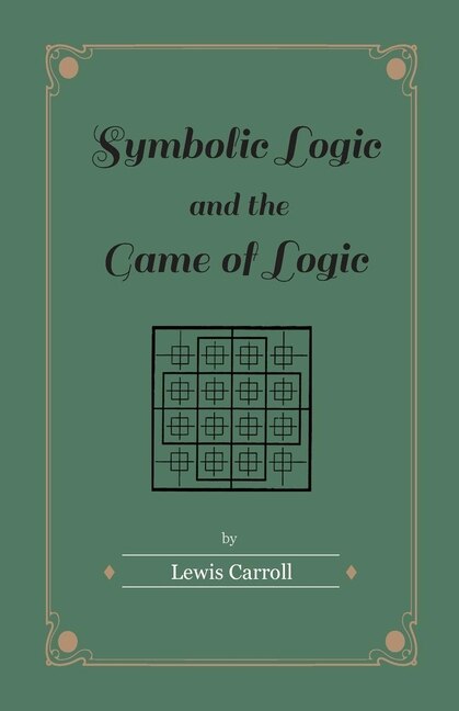 Front cover_Symbolic Logic and the Game of Logic