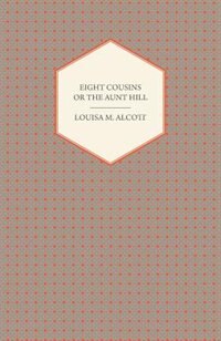 Couverture_Eight Cousins;or, The Aunt Hill