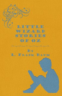Front cover_Little Wizard Stories of Oz