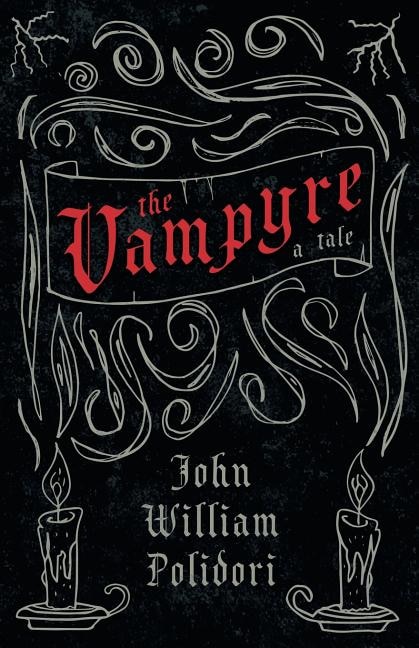 Front cover_The Vampyre - A Tale (Fantasy and Horror Classics)