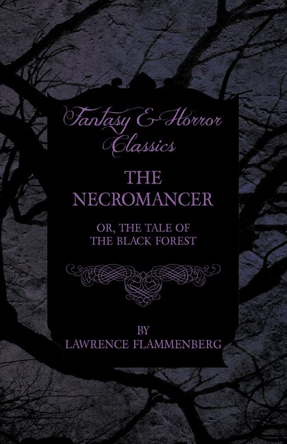 Couverture_The Necromancer - Or, The Tale of the Black Forest (Fantasy and Horror Classics)