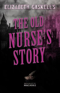 Front cover_The Elizabeth Gaskell's the Old Nurse's Story