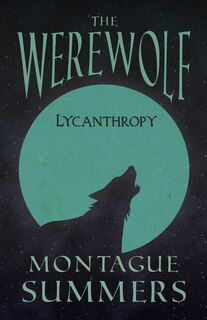Front cover_The Werewolf - Lycanthropy (Fantasy and Horror Classics)