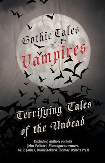Couverture_Gothic Tales of Vampires - Terrifying Tales of the Undead (Fantasy and Horror Classics)