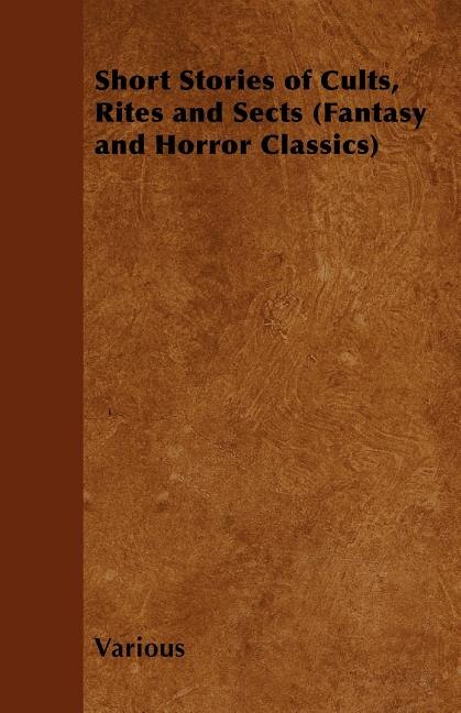 Couverture_Short Stories of Cults, Rites and Sects (Fantasy and Horror Classics)