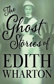 Front cover_The Ghost Stories of Edith Wharton