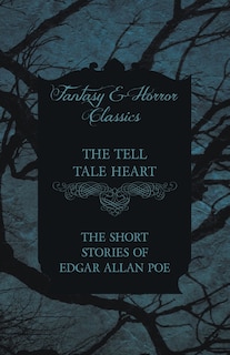Couverture_The Tell Tale Heart - The Short Stories of Edgar Allan Poe (Fantasy and Horror Classics)