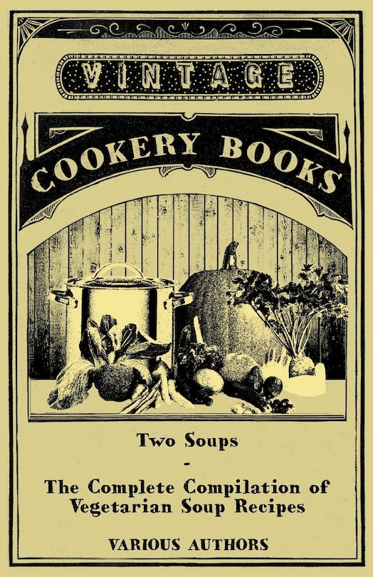 Front cover_Two Soups - The Complete Compilation of Vegetarian Soup Recipes