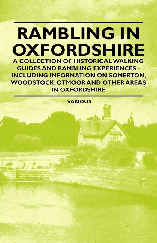 Couverture_Rambling in Oxfordshire - A Collection of Historical Walking Guides and Rambling Experiences - Including Information on Somerton, Woodstock, Otmoor an