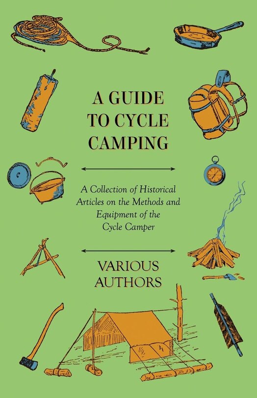 Front cover_A Guide to Cycle Camping - A Collection of Historical Articles on the Methods and Equipment of the Cycle Camper