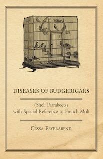 Front cover_Diseases of Budgerigars (Shell Parrakeets) with Special Reference to French Molt