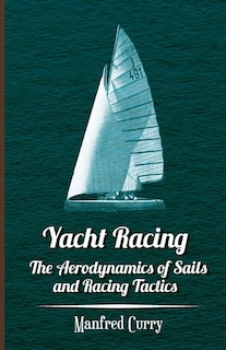 Couverture_Yacht Racing - The Aerodynamics of Sails and Racing Tactics