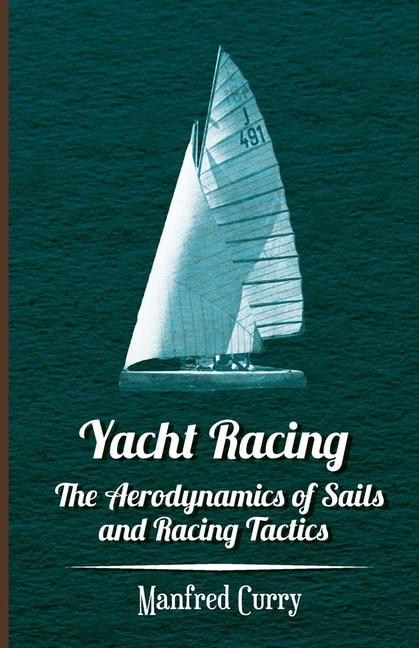 Couverture_Yacht Racing - The Aerodynamics of Sails and Racing Tactics