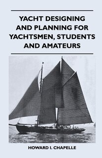 Front cover_Yacht Designing and Planning for Yachtsmen, Students and Amateurs
