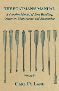 Couverture_The Boatman's Manual - A Complete Manual of Boat Handling, Operation, Maintenance, and Seamanship