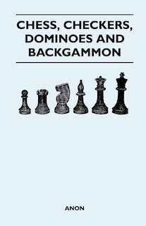 Couverture_Chess, Checkers, Dominoes and Backgammon