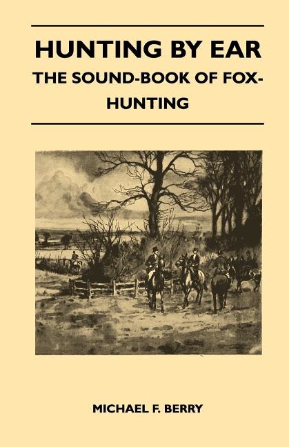 Couverture_Hunting by Ear - The Sound-Book of Fox-Hunting