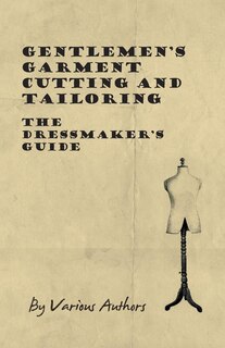 Front cover_Gentlemen's Garment Cutting and Tailoring - The Dressmaker's Guide