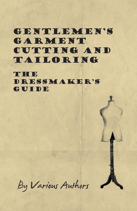 Front cover_Gentlemen's Garment Cutting and Tailoring - The Dressmaker's Guide