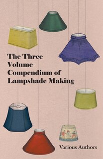 Front cover_The Three Volume Compendium of Lampshade Making
