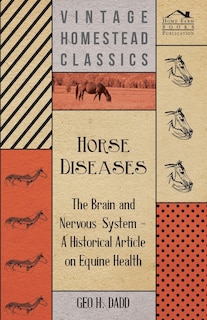 Couverture_Horse Diseases - The Brain and Nervous System - A Historical Article on Equine Health