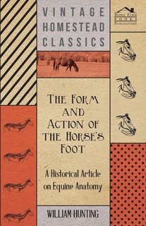 Front cover_The Form and Action of the Horse's Foot - A Historical Article on Equine Anatomy