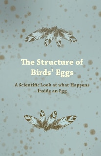 Couverture_The Structure of Birds' Eggs - A Scientific Look at what Happens Inside an Egg