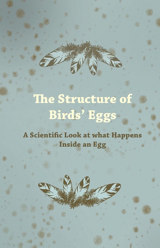 Couverture_The Structure of Birds' Eggs - A Scientific Look at what Happens Inside an Egg