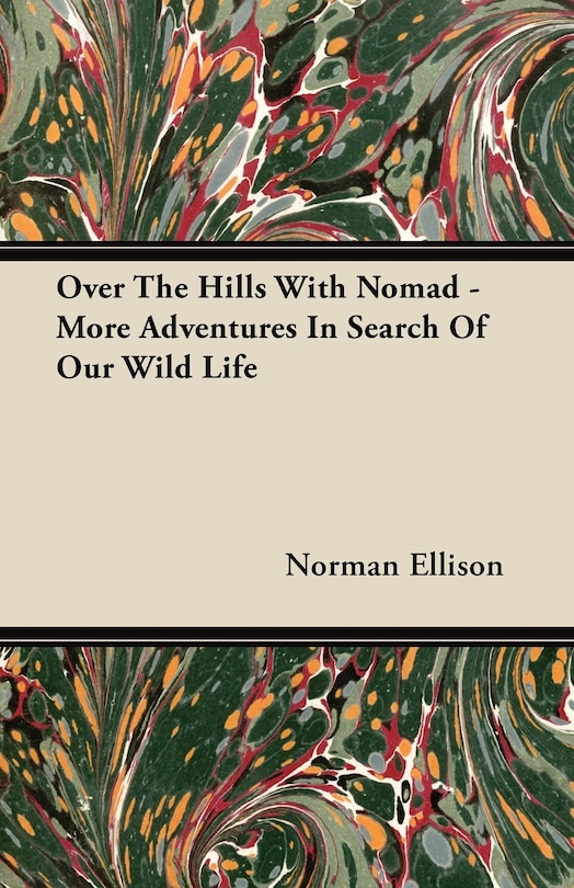 Couverture_Over The Hills With Nomad - More Adventures In Search Of Our Wild Life
