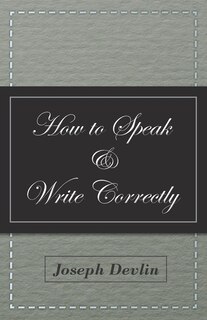 Front cover_How to Speak and Write Correctly