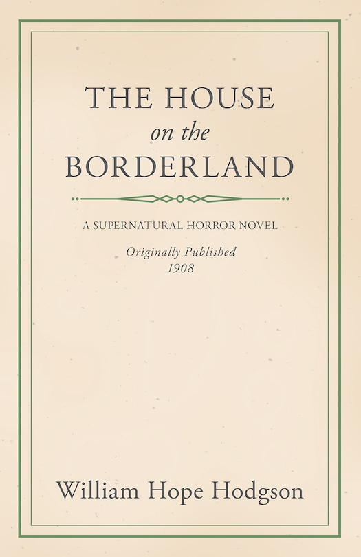 Front cover_The William Hope Hodgson's the House on the Borderland