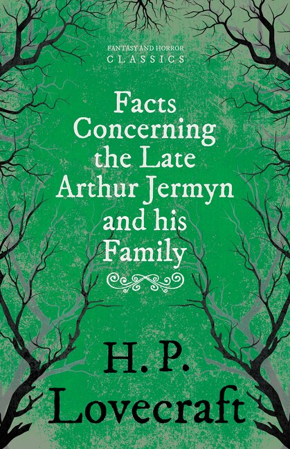 Front cover_Facts Concerning the Late Arthur Jermyn and His Family;With a Dedication by George Henry Weiss