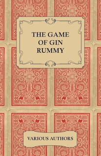 Couverture_The Game of Gin Rummy - A Collection of Historical Articles on the Rules and Tactics of Gin Rummy