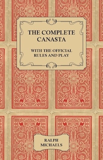 Front cover_The Complete Canasta - With the Official Rules and Play