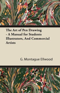 Couverture_The Art of Pen Drawing - A Manual for Students Illustrators, And Commercial Artists