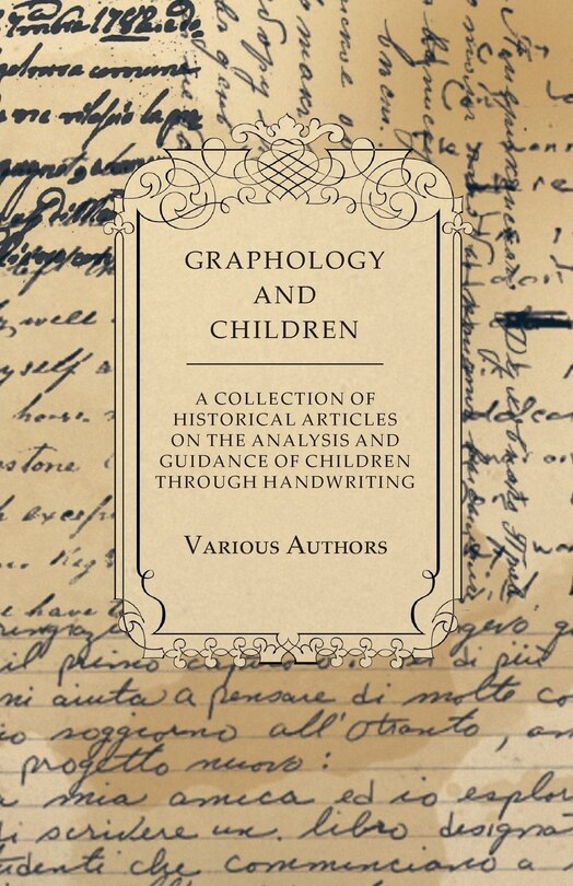 Couverture_Graphology and Children - A Collection of Historical Articles on the Analysis and Guidance of Children Through Handwriting