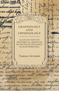 Couverture_Graphology and Criminology - A Collection of Historical Articles on Signs of Deviance in Handwriting