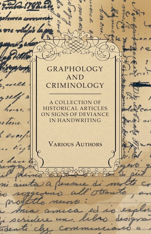 Couverture_Graphology and Criminology - A Collection of Historical Articles on Signs of Deviance in Handwriting