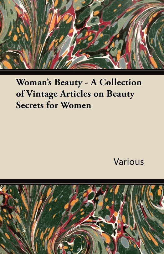Front cover_Woman's Beauty - A Collection of Vintage Articles on Beauty Secrets for Women