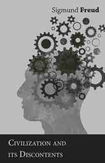 Civilization and Its Discontents by Sigmund Freud