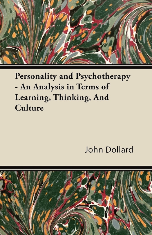 Personality and Psychotherapy - An Analysis in Terms of Learning, Thinking, and Culture