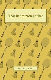Front cover_That Badminton Racket
