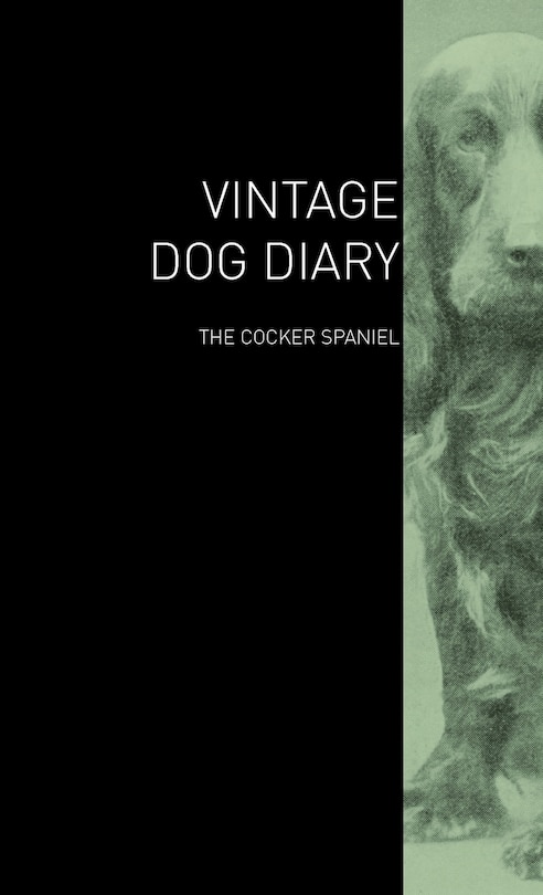 Front cover_The Vintage Dog Diary - The Cocker Spaniel