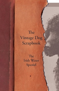 Front cover_The Vintage Dog Scrapbook - The Irish Water Spaniel