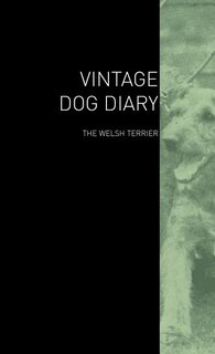 The Vintage Dog Diary - The Welsh Terrier