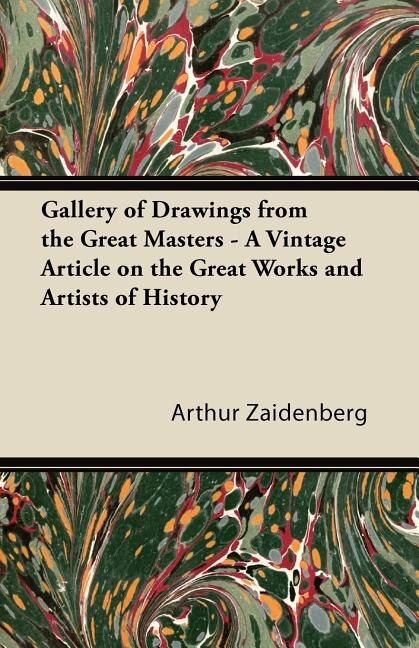 Front cover_Gallery of Drawings from the Great Masters - A Vintage Article on the Great Works and Artists of History